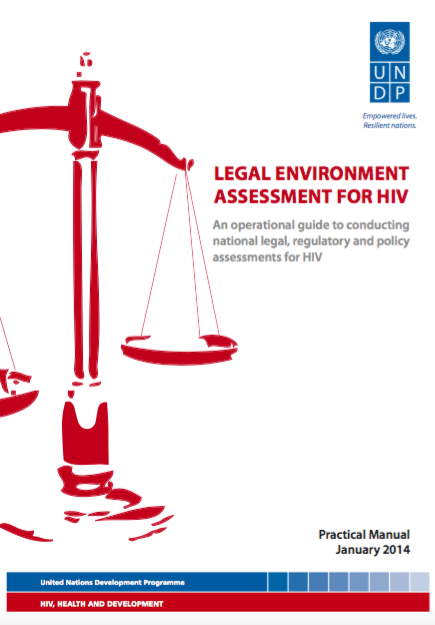 Legal Environment Assessment for HIV: An operational guide to conducting national legal, regulatory and policy assessments for HIV