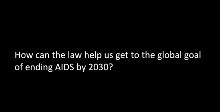 How can the law help us get to the global goal of ending AIDS by 2030?